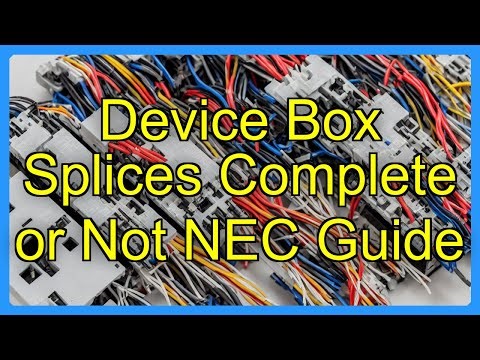 Device Box Splices Complete or Not NEC Guide