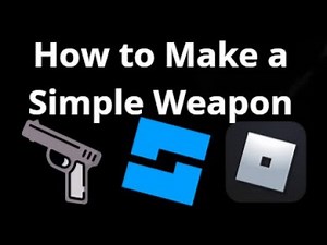 How to Make a Simple Weapon in Roblox Studio — Complete Step-by-Step Guide?