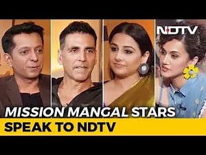 'Mission Mangal' Stars Akshay, Vidya & Taapsee On Their Space Film And More