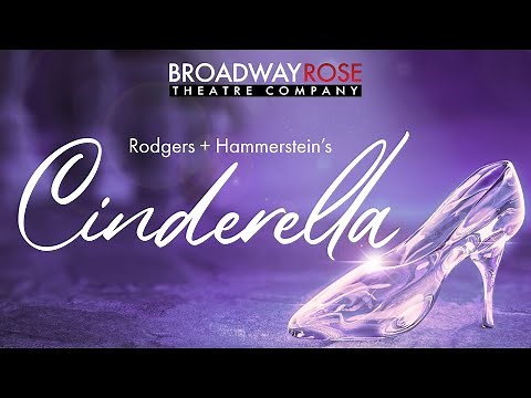 Rodgers + Hammerstein's "Cinderella" at Broadway Rose Theatre Company (2023)