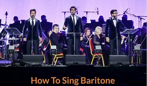How To Sing Baritone - BecomeSingers.Com - BecomeSingers.Com