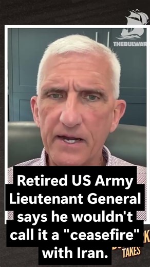 Retired US Army Lieutenant General says he wouldn't call it a "ceasefire" with Iran.