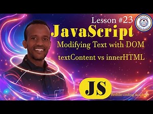 JavaScript Lesson #23 | Modifying Text with DOM (textContent vs innerHTML)