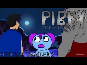 Pibby: The Miniseries - Official Trailer 2