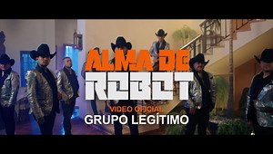 🔥ALMA DE ROBOT🔥 Este 1️⃣1️⃣ DE FEBRERO GRAN ESTRENO en Plataformas Digitales y Video Oficial #yotravezlegitimo #RMEntertainment #RMmusic | Grupo Legitimo