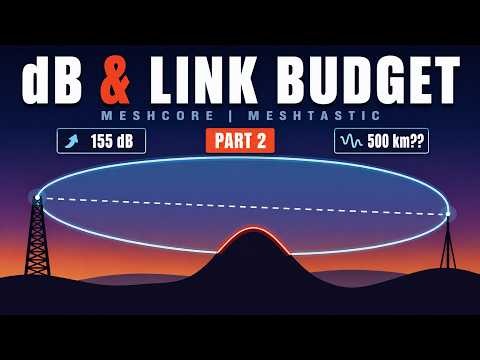 Is Your Meshcore / Meshtastic Range Bad? | dB & Link Budget
