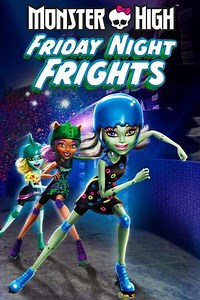 Monster High: Friday Night Frights (2013) - Movie