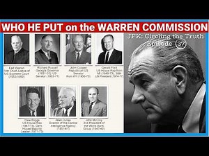7 Men to Investigate JFK's MURDER - JFK Circling the Truth 37 #1963 #history #LBJ #warrencommission
