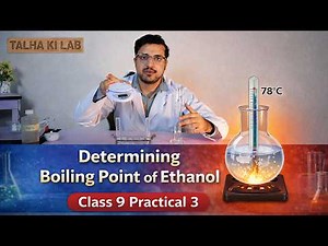 Practical 3 | Determining the Boiling Point of Ethanol | Matric Chemistry Punjab Board