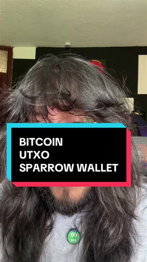 Understanding Bitcoin UTXO in Sparrow Wallet