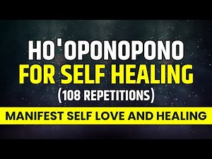 Powerful Self Healing Prayer | Ho'oponopono Prayer for Self Healing | Guided Meditation
