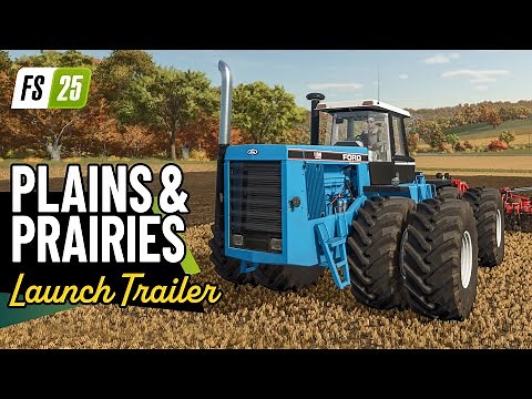 Plains & Prairies - Launch Trailer | Farming Simulator 25