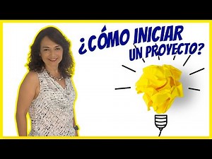 👉🏻💪🏻¿Cómo iniciar un proyecto desde CERO?
