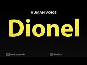 How To Pronounce Dionel