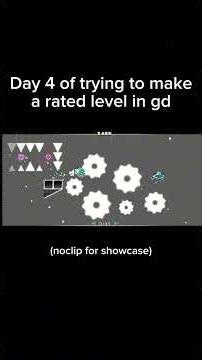 Day 4 of trying to make a rated level in gd #geometrydash