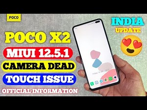 🇮🇳 POCO X2 MIUI 12.5 UPDATE | POCO X2 MIUI 12.5.1.0 INDIA UPDATE INFO, TOUCH ISSUES, CAMERA DEAD