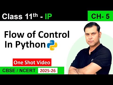 One Shot CH 05 Flow of Control | if else | loop in python class 11 IP (065) | S4SUREN