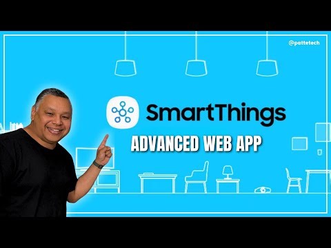 SMARTTHINGS ADVANCED WEB APP - MANAGE THE SYSTEM, ADVANCED AUTOMATIONS, ETC #17