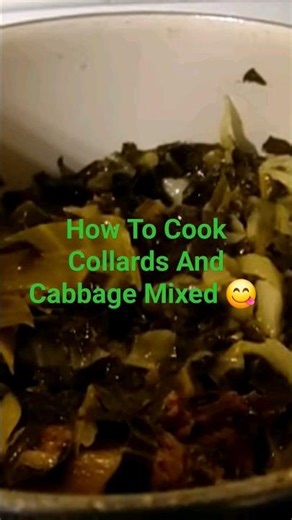 How To Cook Southern Collards And Cabbage Mixed