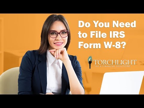 Do You Need to File IRS Form W-8?