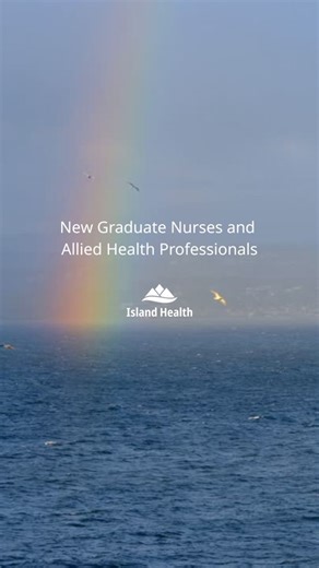 Your first role in health care should be a place to learn, grow, and feel supported. Island Health offers new graduate nurses and allied health professionals meaningful work, mentorship, and a lifestyle that goes beyond the job. Start your career with us on Vancouver Island. careers.islandhealth.ca Island Health occupies the traditional territories of the Coast Salish, Kwakwaka’wakw, and Nuu-chah-nulth First Nations who have lived here since time immemorial and who continue to hold rights and ti