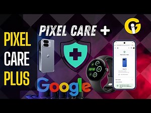 Guard Your Google Devices With Pixel Care Plus The Ultimate Safety Net