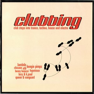 Various - Clubbing - Club Steps Into Trance, Techno, House And Electro