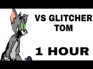 Vs Glitcher Tom Song 1 hour FNF Come Learn With Pibby