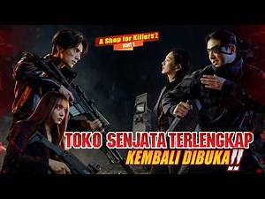 TOKO SENJATA TERLENGKAP BUAT ASSASSIN ‼️KEMBALI DIBUKA - Alur Drakor A Shop for A Killers PART 1