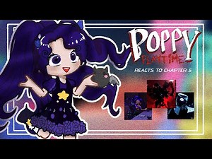 //•° POPPY PLAYTIME REACTS TO CHAPTER 5 AND PROTOTYPE || GACHA REACT || 1/? || 🇺🇲 •°