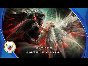 E-Type - Angels Crying (Remix)