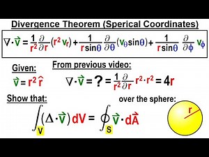 Physics Ch 67.1 Advanced E&M: Review Vectors (84 of 113) Divergence Theorem (Spherical Coordinates)