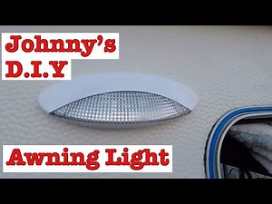 Johnny’s D.I.Y. Replacing Awning Light