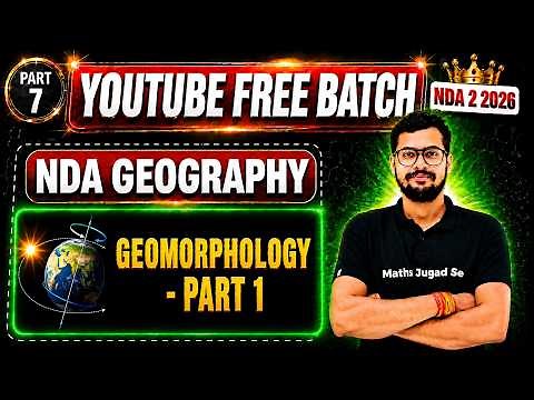NDA Geography 🌎 NDA 2026 Geography 💪 NDA GEOMORPHOLOGY🔥 NDA 2 2026 Geomorphology