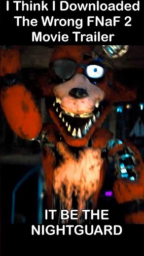 "I Downloaded The Wrong FNaF 2" | FNaF 2 Movie MEME