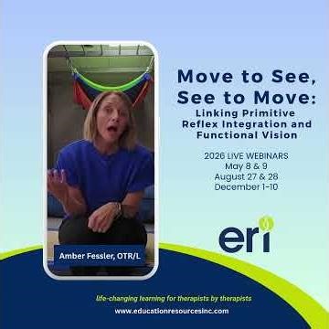 Linking Primitive Reflex Integration and Functional Vision - Amber Fessler, OTR/L
