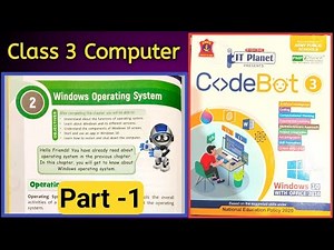 Ch -2.Windows Operating System | Class 3 Computer | Part-1 Reading and Explanation