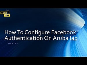 How To Configure facebook Authentication On Aruba Iap