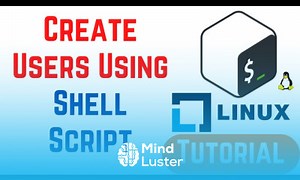 Mind Luster - Learn How To Create Users Using Shell Script In Linux