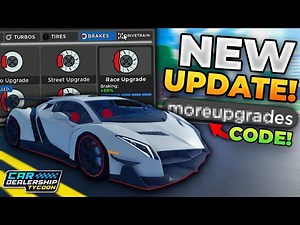 NEW *LIMITED* & UPGRADES UPDATE In Car Dealership Tycoon! - Roblox