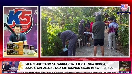 * EAEAKI, ARESTADO SA PAGBALIGYA IT ILIGAL NGA DROGA; SUSPEK, GIN-ALEGAR NGA GINTAMNAN SIGON IMAW IT SHABU * ALYAS “WHITE” NGA NADAKPAN MAN IT ILIGAL NGA DROGA, NAGPOSITIBO SA DRUG TEST * PANGUEONG MARCOS GINABANTAYAN NGA IKANTA NI ZALDY CO * PAMILYA IT 3 SEAFARER NAGAPANAWAGAN IT BULIG KAY PRES. MARCOS DTX500 MORNING NEWSCAST | K5 RIO TRAYCO & K5 REGILYN TURNINO | 4-19-2026 "Disclaimer: I hereby declare that I do not own the music & sounds used in this video; NO copyright infringement intended.