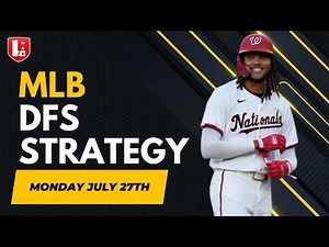 Monday MLB DFS 7/27/26: Main Slate Lineups, Stacks & Value Plays (DK/FD/Yahoo)