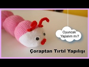 Çoraptan Tırtıl Yapılışı | Çoraptan Tırtıl Nasıl Yapılır? | Evde oyuncak Yapımı