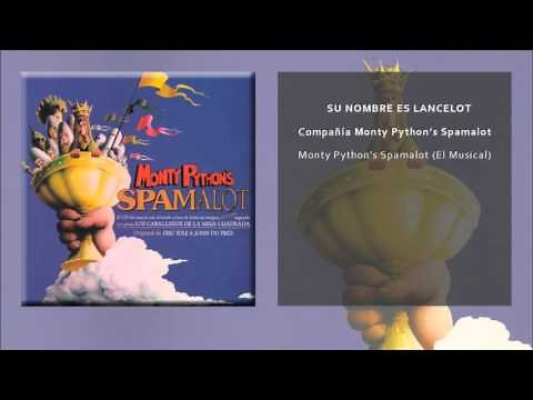 Monty Python's Spamalot, El Musical - Su Nombre es Lancelot (Audio Oficial)