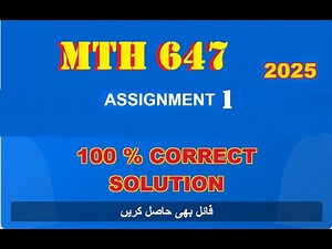 mth 647 assignment 1 solution fall 2025
