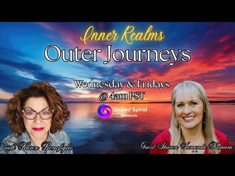Inner Realms - Outer Journeys - Guest Sharon Sananda Kumara