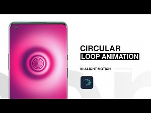 Circular Loop Animation in Alight Motion | Alight Motion Tutorial