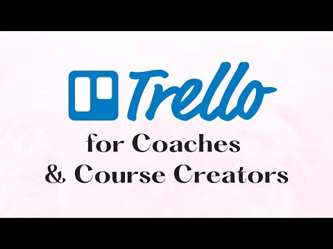 Getting Started with Trello for Coaches & Course Creators