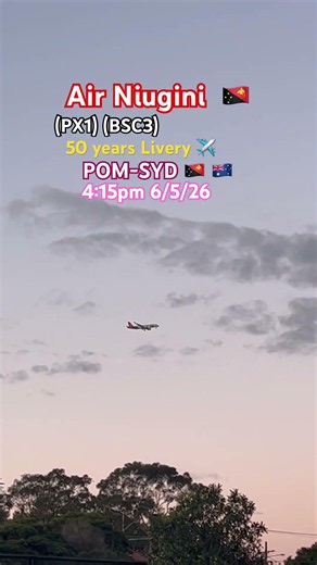 Air Niugini (BSC3) (PX1) lands at Sydney from Port Moresby on 5/6/26 #planespotting