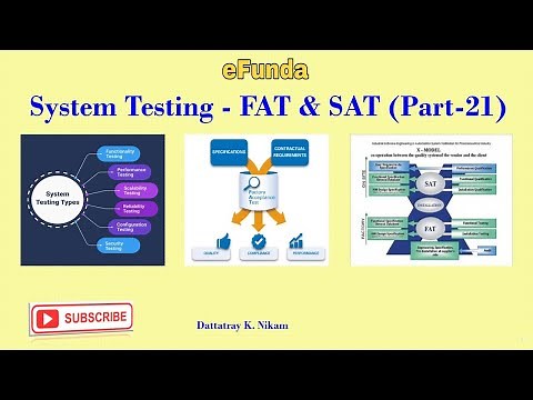 System Testing – FAT & SAT (Part - 21)